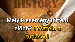 Read more about the article Melyik esemény történt előbb? Teszteld a tudásod!