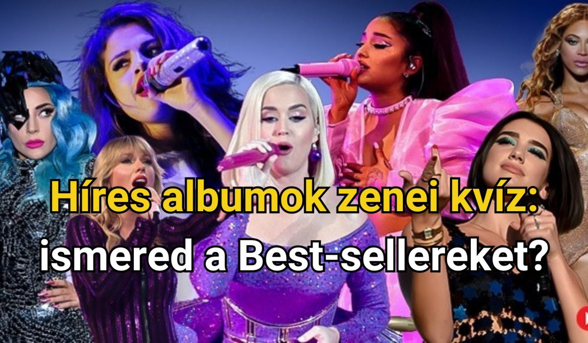 Híres Albumok Zenei Kvíz: Ismered a Best-sellereket?