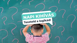 Read more about the article Napi kihívás – Teszteld a logikai és problémamegoldó képességeidet!