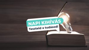 Read more about the article Napi Kihívás – Új kérdések különböző témakörökből! Mennyit tudsz a 10-ből?