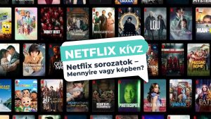 Read more about the article Netflix Sorozatok – Mennyire Vagy Képben?