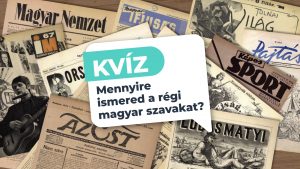 Read more about the article Mennyire ismered a régi magyar szavakat?