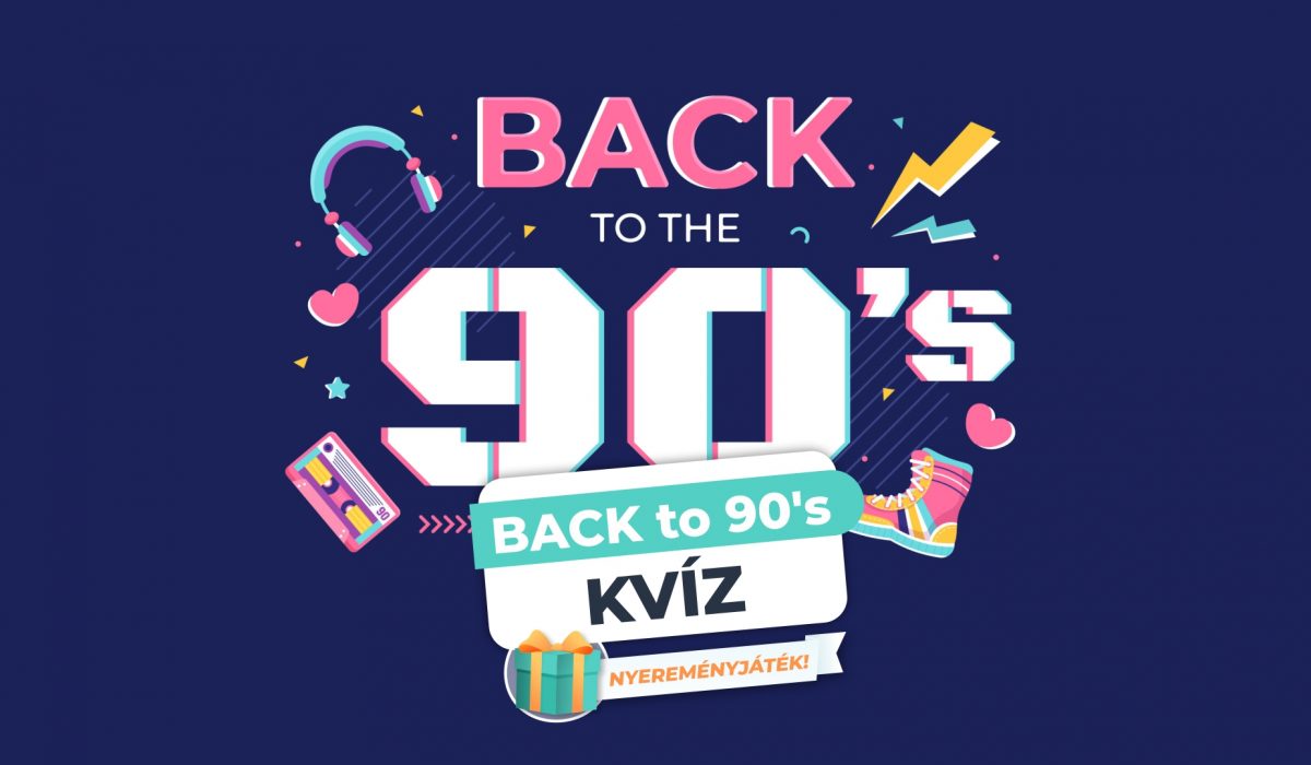 Back to 90’s – Te mennyire vagy képben a 90-es évek popkultúrájával?