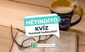 Read more about the article Hétindító Kvíz: Teszteld Tudásodat!