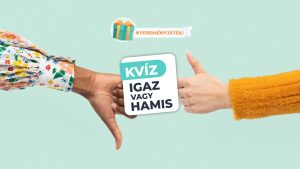 Read more about the article Igaz vagy Hamis? – Teszteld tudásodat!