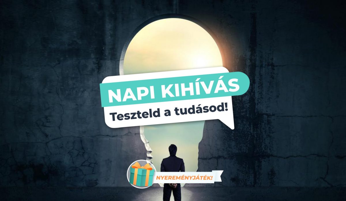 Napi Kihívás – Teszteld a tudásod!