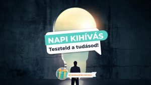 Read more about the article Napi Kihívás – Teszteld a tudásod!