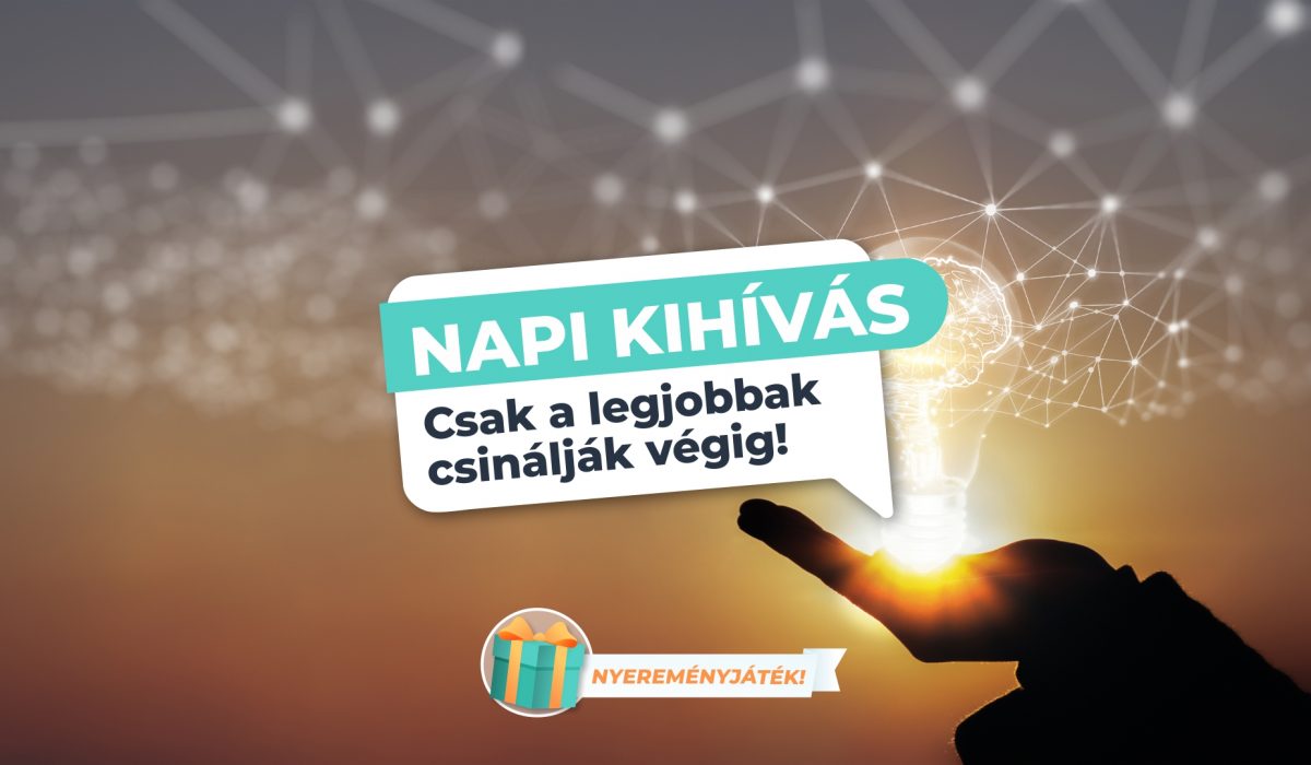 Napi kihívás – Csak a legjobbak csinálják végig!