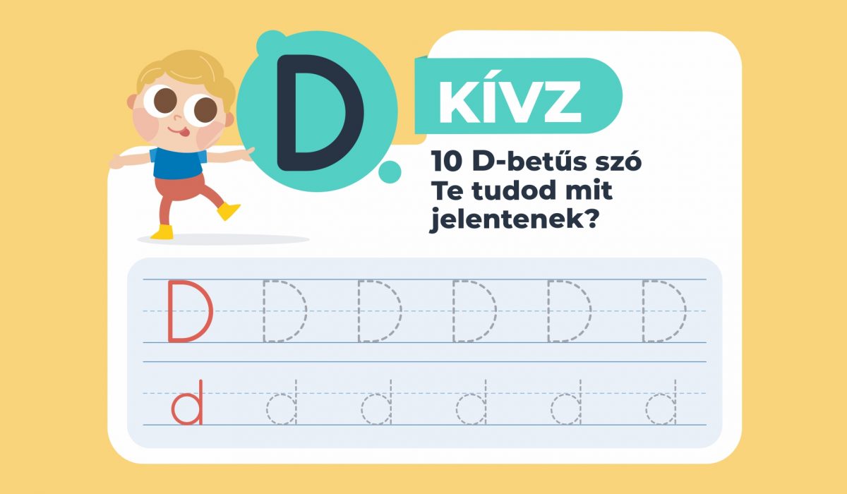 10 D-betűs szó! – Te tudod mit jelentenek?