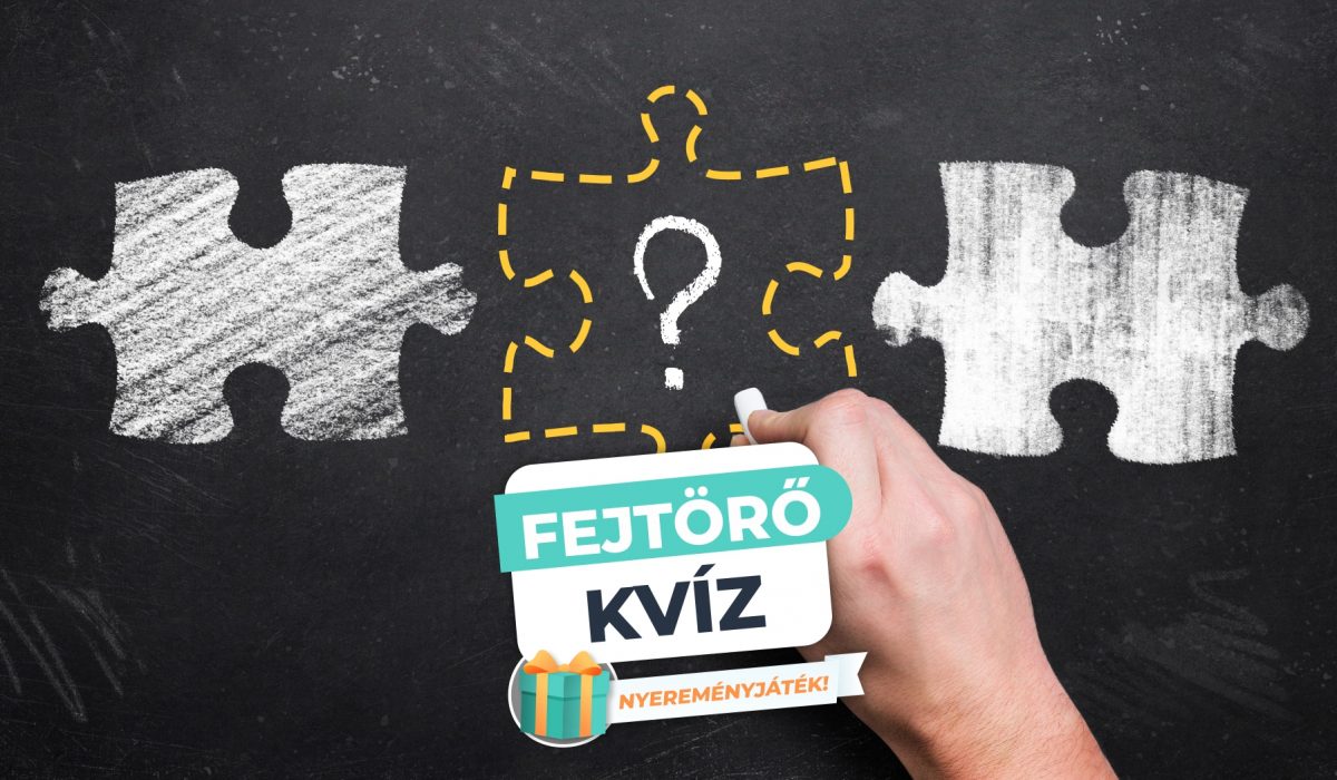 Fejtörő Kvíz – Próbára teszünk!