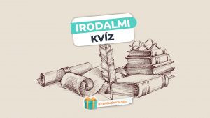 Read more about the article Irodalmi Kvíz – Irodalomrajongók figyelem!