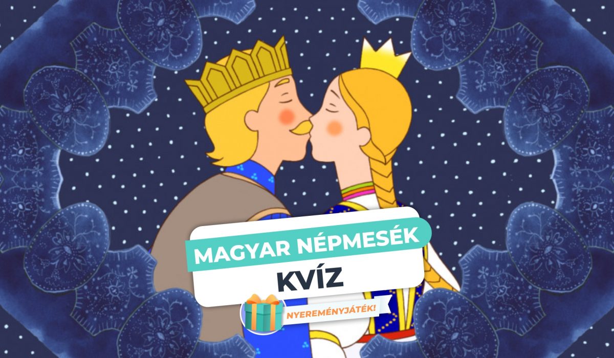 Magyar Népmesék – Találd ki a Címeket!