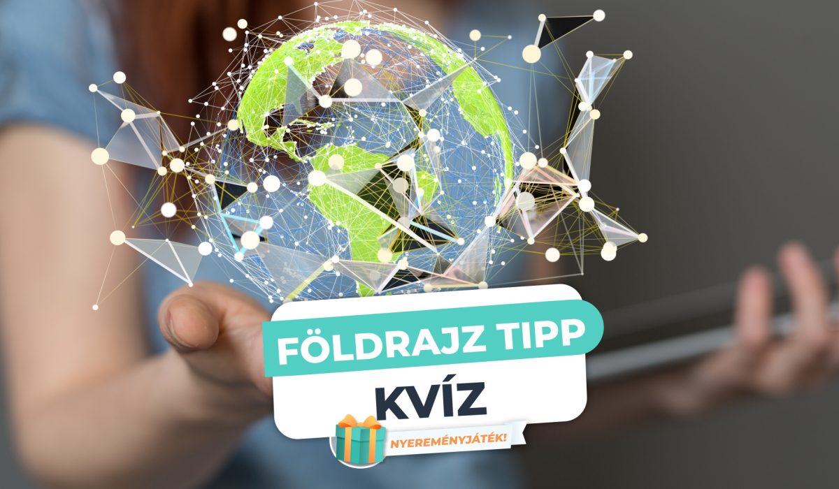 Földrajz Tipp – Melyik a leg…?