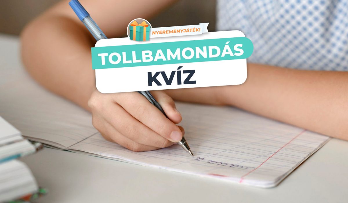 Tollbamondás Kvíz – Helyes vagy helytelen?