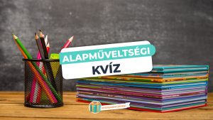 Read more about the article Alapműveltségi kérdések – Neked menni fog?