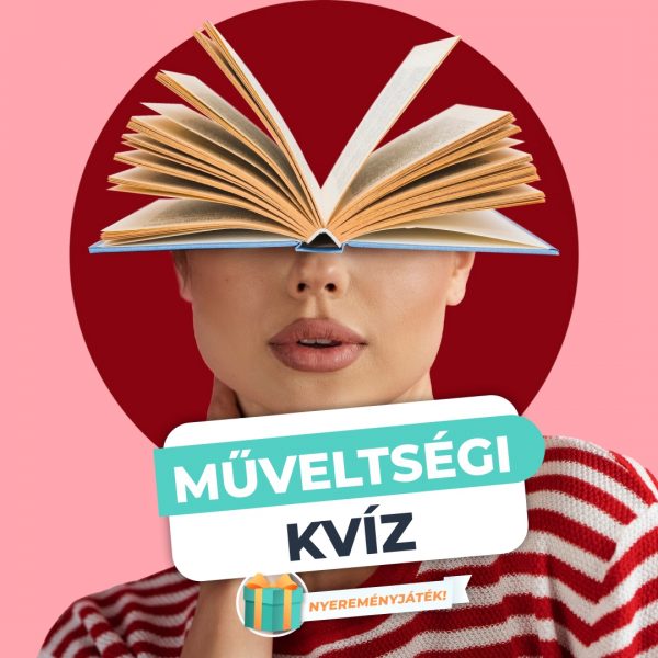 Műveltségi kvíz – Teszteld, mennyire vagy képben!