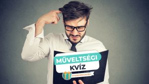 Read more about the article Műveltségi kvíz – csak a legjobbak jutnak túl a 4. kérdésen!