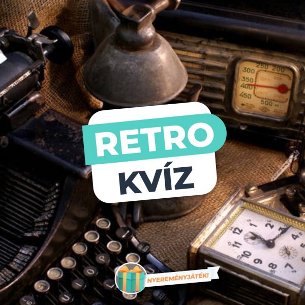 Retro Kvíz – Felismered ezeket a régi…