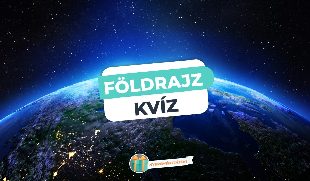 Földrajz Kvíz – Mennyire vagy képben az alapokkal?